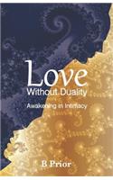Love Without Duality
