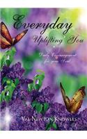 Everyday Uplifting You