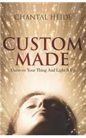 Custom Made