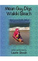 Mean Guy Digs Waikiki Beach
