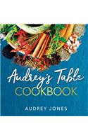 Audrey's Table Cookbook