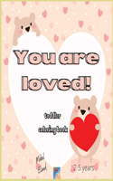 You are loved! toddler coloring book
