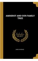Amherst and Our Family Tree