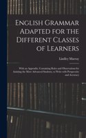 English Grammar Adapted for the Different Classes of Learners