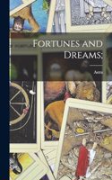 Fortunes and Dreams;