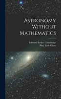 Astronomy Without Mathematics