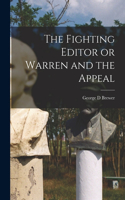 Fighting Editor or Warren and the Appeal