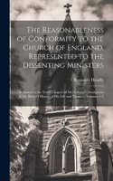 Reasonableness of Conformity to the Church of England, Represented to the Dissenting Ministers