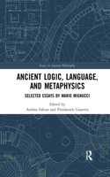 Ancient Logic, Language, and Metaphysics