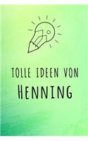 Tolle Ideen von Henning