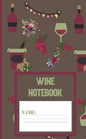 Wine Notebook: Wine pattern Blank Lined notebook/Journal to write in for Wine lovers 120 pages (6 x 9 Inch).