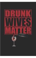 Drunk Wives Matter