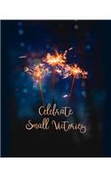 Celebrate Small Victories