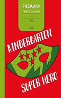 Kindergarten Super Hero Primary Story Journal