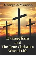 Evangelism and The True Christian Way of Life