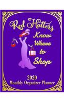 Red Hatters Know Where To Shop: 2020 Monthly Organizer Planner for Red Hat Ladies