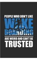 People Who Don't Like Wakeboarding