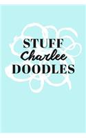 Stuff Charlee Doodles: Personalized Teal Doodle Sketchbook (6 x 9 inch) with 110 blank dot grid pages inside.