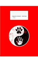 Composition Notebook - Wide Ruled: Blank Lined Exercise Book - Paw Hand Yin Yang Cute Pet and Owner Harmony Balance Gift - Red Wide Ruled Paper - Back To School Gift For Kids, Teens, 