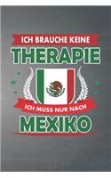 Ich brauche keine Therapie ich muss nur nach Mexiko
