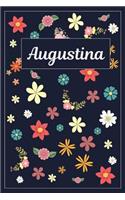 Augustina: Lined Writing Notebook with Personalized Name 120 Pages 6x9 Flowers