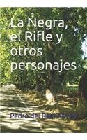 La Negra, el Rifle y otros personajes