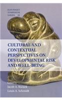 Cultural and Contextual Perspectives on Developmental Risk and Well-Being