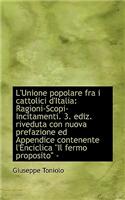 L'Unione Popolare Fra I Cattolici D'Italia