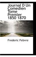 Journal D Un Comedien Tome Premier 1850 1870