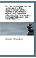 On the Convergency of the Series Used in the Determination of the Elements of Parabolic Orbits, and