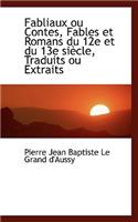 Fabliaux Ou Contes, Fables Et Romans Du 12e Et Du 13e Si Cle, Traduits Ou Extraits