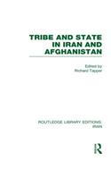 Tribe and State in Iran and Afghanistan (RLE Iran D)