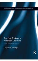 The Epic Trickster in American Literature
