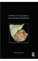 Petrie's Ptolemaic and Roman Memphis