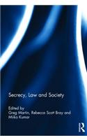 Secrecy, Law and Society