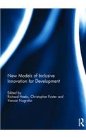 New Models of Inclusive Innovation for Development
