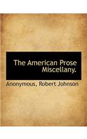 The American Prose Miscellany.: (English)
