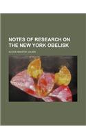 Notes of Research on the New York Obelisk
