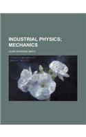 Industrial Physics; Mechanics