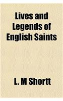 Lives and Legends of English Saints