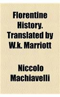 Florentine History. Translated by W.K. Marriott