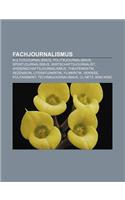 Fachjournalismus: Kulturjournalismus, Politikjournalismus, Sportjournalismus, Wirtschaftsjournalist, Wissenschaftsjournalismus, Theaterkritik(German)
