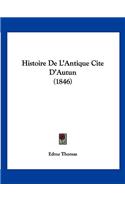 Histoire de L'Antique Cite D'Autun (1846)
