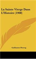 La Sainte Vierge Dans L'Histoire (1908)