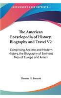 The American Encyclopedia of History, Biography and Travel V2