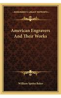 American Engravers And Their Works