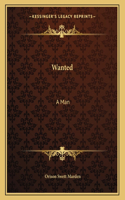 Wanted: A Man