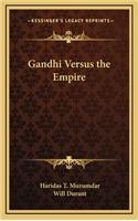 Gandhi Versus the Empire