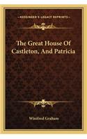 The Great House Of Castleton, And Patricia