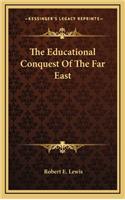 The Educational Conquest of the Far East